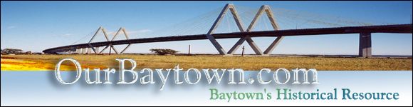 OurBaytown.com      Baytown's Historical Resource!